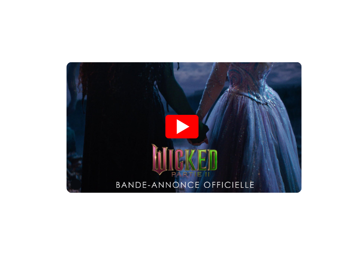 Bande d’annonce Wicked partie 2